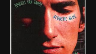 Townes Van Zandt  Nothin [upl. by Anirpas]