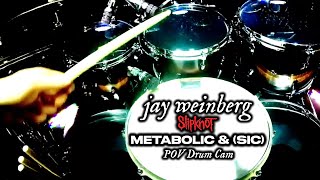 Jay Weinberg  quotMetabolicquot and quotsicquot POV Drum Cam [upl. by Kenweigh92]