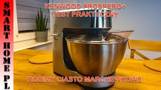 Kenwood Prospero robot kuchenny planetarnyTEST PRAKTYCZNYROBIMY CIASTO MARCHEWKOWE [upl. by Oirasec]