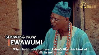 EWAWUMI Latest Yoruba Movie 2024 Drama Starring Fatai Odua Iya Gbonkan Ekanna Aja Tamotiye [upl. by Lobell]