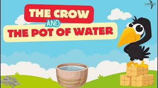 The Clever Crow and the Pot of Water  Moral Story for Kids [upl. by Jaymie153]