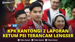 🔴Kaesang Berpotensi Dilengserkan dari Ketum PSI KPK Kantongi 2 Laporan soal Jet Pribadi Adik Gibran [upl. by Dnaloy]