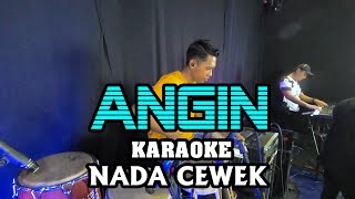 ANGIN KARAOKE NADA CEWEK WANITA [upl. by Hoi251]