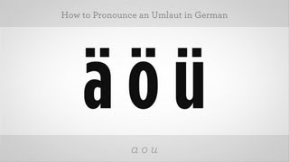 How to Pronounce an Umlaut  German Lessons [upl. by Anni]