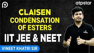 Claisen condensation ester  IIT JEE amp NEET  Vineet Khatri Sir  ATP STAR Kota [upl. by Dragelin]