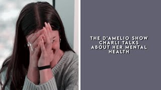 the d’amelio show charli talks about her mental health [upl. by Maribeth252]