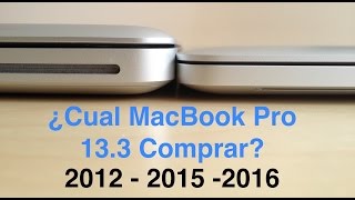 ¿Cual MacBook Pro de 13quot Comprar Comparación Entre Modelos 2012 vs 2015 vs 2018 [upl. by Fan131]