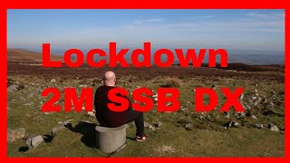 UK Lockdown 2M SSB DX on The Blorenge Mountain Wales UK [upl. by Keemahs]