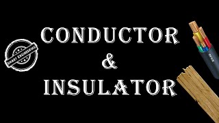 Conductors and Insulators  Tamil  Smart Engineering [upl. by Aneri892]