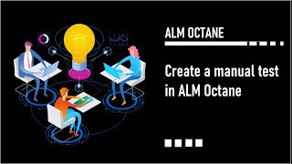 Create a manual test in ALM Octane [upl. by Mauricio]