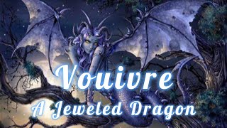 The Vouivre A Jeweled Dragon [upl. by Dorthy]