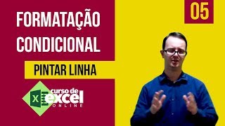 Curso de Excel OnLine  Formatação Condicional Criar Regra para Pintar Linha [upl. by Hartfield]