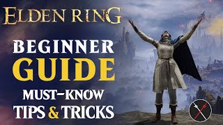 Elden Ring Beginner Guide – The Ultimate New Player Guide [upl. by Black665]