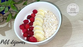 Pour un petit déjeuner healthy  Fromage blanc flocon d’avoine fruits frais [upl. by Junia288]