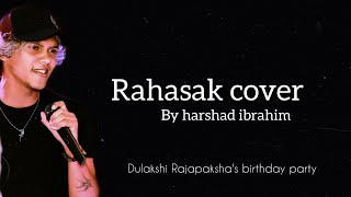 Rahasak cover by harshad ibrahimdulakshis birthday party [upl. by Narba589]