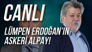 CANLI  Alpay Erdoğanın Başkan Olmamış Hali [upl. by Vilberg]