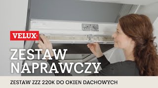 Zestaw naprawczy ZZZ 220K do okna dachowego VELUX GGU V22 [upl. by Aicemak]