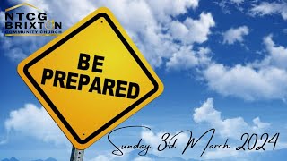 quotBe Preparedquot  Sunday Morning Worship  3rd March 2024 [upl. by Carew]