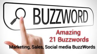 Top 21 BuzzWords for Marketing Sales amp Social Media  What is Buzzword  Why to use Buzzword [upl. by Sinnard]