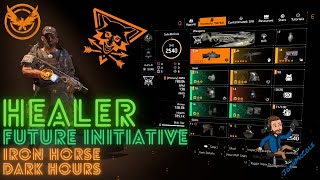 The Divison 2 Healer Build Dark Hours Iron Horse Future Initiative [upl. by Ralaigh129]