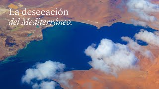 La DESECACIÓN del MEDITERRÁNEO  EduCaixa [upl. by Navoj]