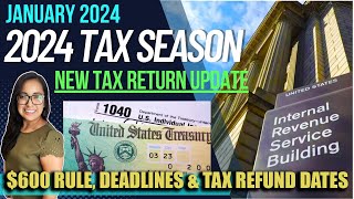 NEW 2024 TAX RETURN UPDATE JANUARY NEW TAX REFUND SCHEDULE amp When to expect your refund [upl. by Sirah]