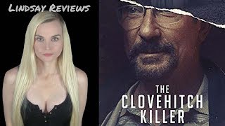 REVIEW The Clovehitch Killer 2018 [upl. by Ahsier]