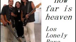 How far is heaven Los Lonely Boys [upl. by Euqenimod301]