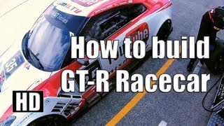 How to build a Nissan GTR NISMO GT3 Racecar [upl. by Gerta]