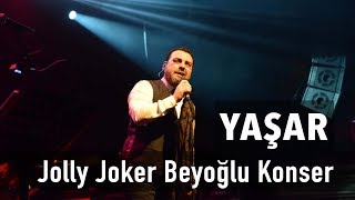 Jolly Joker Beyoğlu Konser  Yaşar Canlı Performans [upl. by Kienan]