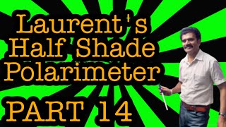 LAURENTS HALFSHADE POLARIMETER  Polarization of Light PART 14 [upl. by Akcirret438]