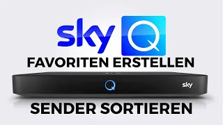 SKY Q Sender sortieren amp Favoriten erstellen [upl. by Assirhc]