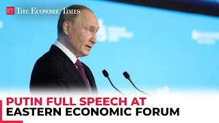 Russian President Vladimir Putins Full Speech at the Eastern Economic Forum in Vladivostok [upl. by Eylrac]