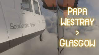 Flying from Papa Westray via Westray to Glasgow in Loganair BN2 Flight Simulator 2020 [upl. by Atinehc]