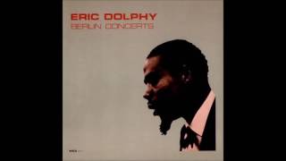 Eric Dolphy  Berlin Concerts [upl. by Ttayw]