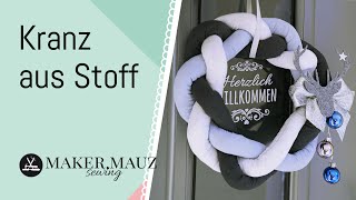 Weihnachtskranz aus Stoff  DIY Genschenk für Weihnachten [upl. by Eudo728]