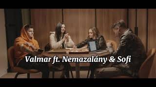 VALMAR ft Nemazalány amp Sofi  Álmatlan esték dalszöveg [upl. by Voccola450]