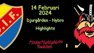 DJURGÅRDEN VS NYBRO  14 FEBRUARI 2024  HIGHLIGHTS  HOCKEYALLSVENSKAN [upl. by Annis239]