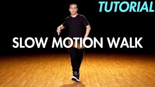 How to Slow Motion Walk Hip Hop Dance Moves Tutorial  Mihran Kirakosian [upl. by Tinaret]