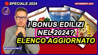 QUALI BONUS Edilizi ci sono e ci saranno nel 2024  elenco pratico [upl. by Bogusz]