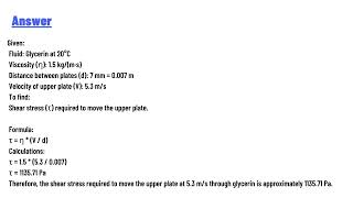 In the figure below if the fluid is glycerin at 20C with viscosity of p 15kgms [upl. by Darsie]