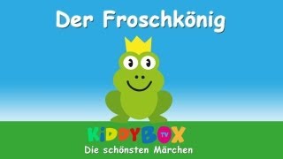 Der Froschkönig  Märchen Hörspiel KIDDYBOXTV [upl. by Glenda875]