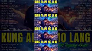 Kung Alam Mo Lang 🎵 Romantic OPM Top Hits 2023 With Lyrics 🎵 Nonstop Trends Tagalog Love Songs [upl. by Ahsinak595]