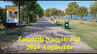 Zamárdi Nagy Strand  Sétálós Videó 1 Rész 2024 [upl. by Hcire578]