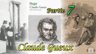 Livre audio Claude Gueux de Victor Hugo Partie 7 [upl. by Cheyne]