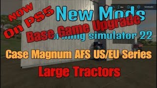 FS22 Case IH Magnum AFS USEU Series New mod for MAR 4 [upl. by Rufena574]