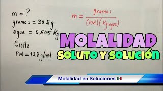 MOLALIDAD Soluto y Solvente en Soluciones Químicas [upl. by Colyer762]