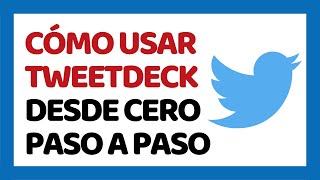 Cómo Usar TweetDeck ✅ Paso a Paso [upl. by Eelirem763]