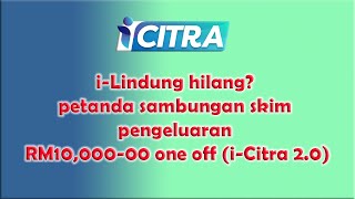 iLindung hilang petanda sambungan skim pengeluaran RM10k one off iCitra 20 [upl. by Nynahs]