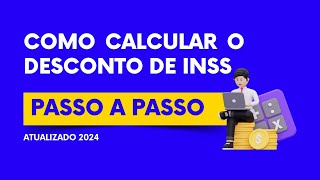 Como calcular o desconto de INSS sobre o salário Atualizado 2024 [upl. by Sined]